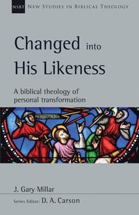 bokomslag Changed into His Likeness: A Biblical Theology of Personal Transformation