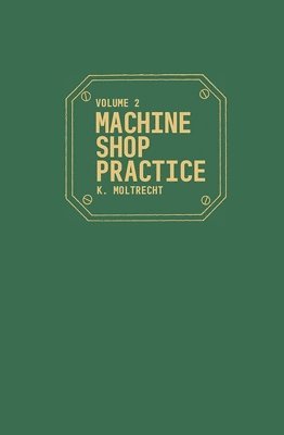 Machine Shop Practice: v. 2 1