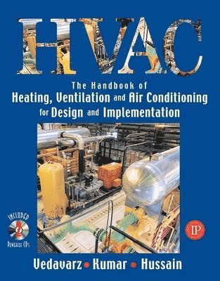 Ali Vedavarz, Sunil Kumar, Muhammed Iqbal Hussain - Handbook of Heating, Ventilation and Air Conditioning (HVAC) for Design and Implementation, Häftad