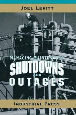 Managing Maintenance Shutdowns and Outages 1
