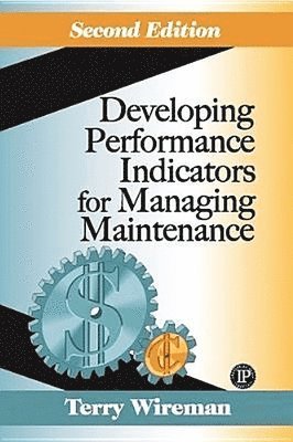 Developing Performance Indicators for Managing Maintenance 1