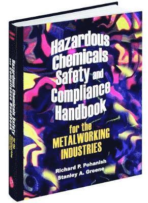 Hazardous Chemicals Safety & Compliance Handbook for the Metalworking Industries 1