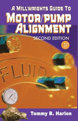 A Millwright's Guide to Motor Pump Alignment 1