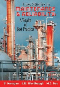 bokomslag Case Studies in Maintenance and Reliability: A Wealth of Best Practices