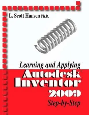 L. Scott Hansen - Learning and Applying Autodesk Inventor 2009 Step by Step, Häftad. Tillgänglighet: Tillfälligt slut