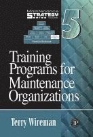 Terry Wireman - TRAINING PROGRAMS FOR MAINTENA, Inbunden