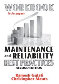 bokomslag Workbook to Accompany Maintenance & Reliability Best Practices
