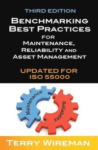 bokomslag Benchmarking Best Practices for Maintenance, Reliability and Asset Management