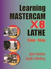 bokomslag Learning Mastercam X8 Lathe 2D Step by Step