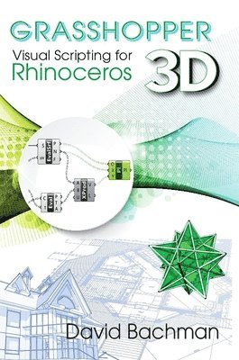 Grasshopper: Visual Scripting for Rhinoceros 3D 1