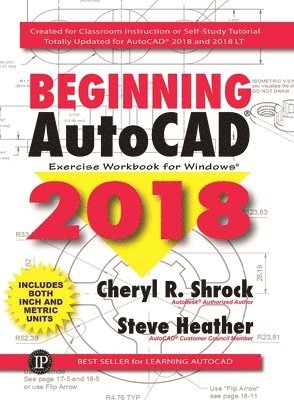 Cheryl Shrock, Steve Heather - Beginning AutoCAD® 2018, Häftad