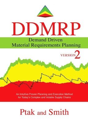 Demand Driven Material Requirements Planning (DDMRP), Version 2 1