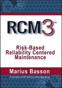 bokomslag RCM3: Risk-Based Reliability Centered Maintenance