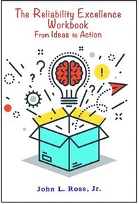 bokomslag The Reliability Excellence Workbook