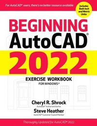 bokomslag Beginning AutoCAD 2022 Exercise Workbook