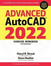 bokomslag Advanced Autocad(R) 2022 Exercise Workbook