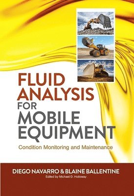 Diego Navarro, Blaine Ballentine - Fluid Analysis for Mobile Equipment, Inbunden