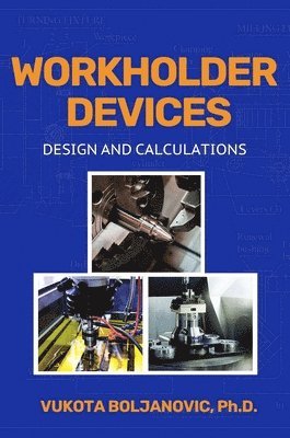 Vukota Boljanovic - Workholder Devices, Häftad
