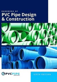 bokomslag Handbook Of Pvc Pipe Design And Construction, 6Th Edition