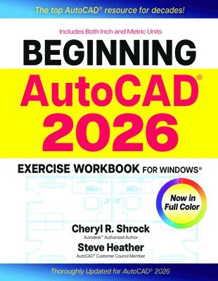 Beginning Autocad(r) 2026 Exercise Workbook: For Windows(r)