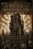 Giovanni D’Alessandro - Vertical Transportation Systems, Inbunden. Tillgänglighet: Tillfälligt slut