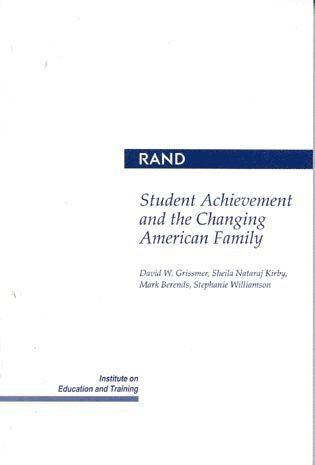 David W. Grissmer, Sheila Nataraj Kirby, Mark Berends, Stephanie Williamson - Student Achievement and the Changing American Family, Häftad