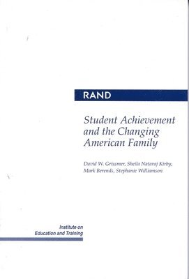 Student Achievement and the Changing American Family 1