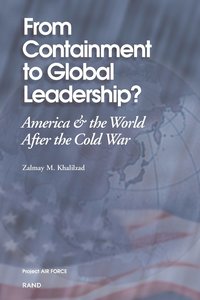 bokomslag From Containment to Global Leadership?