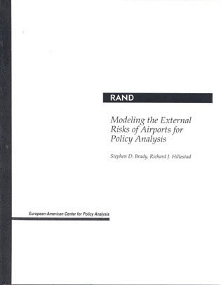 Stephen D. Brady, R.J. Hillestad - Modeling the External Risks of Airports for Policy Analysis, Häftad