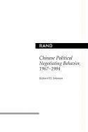Richard H Solomon - Chinese Political Negotiating Behavior, 1967-1984, Häftad