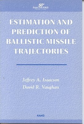 Estimation and Prediction of Ballistic Missile Trajectories 1