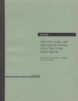 bokomslag Resources, Costs, and Efficiency of Training in the Total Army School System