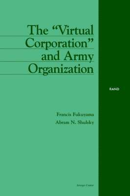 The 'Virtual Corporation' and Army Organization 1