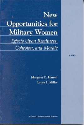 Margaret C. Harrell, Laura L Miller - New Opportunities for Military Women, Häftad