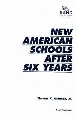 Thomas K. Glennan, Phyllis Gilmore - New American Schools After Six Years, Häftad