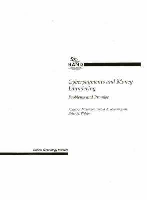 Roger Molander, et al, David Mussington, Peter Wilson - Cyberpayments and Money Laundering: Problems and Promise, Häftad