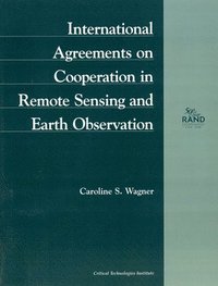 bokomslag International Agreements on Cooperation in Remote Sensing and Earth Observation