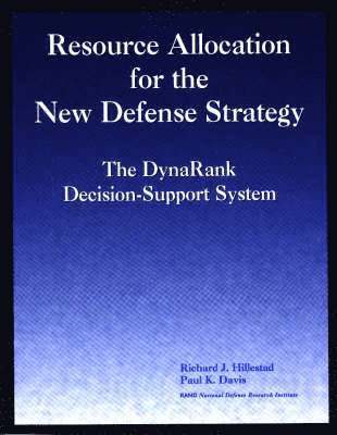 Richard J. Hillestad, Paul K. Davis - Resource Allocation for the New Defense Strategy, Häftad