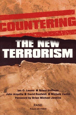 Ian O. Lesser, etc., Bruce Hoffman, John Arquilla, David F. Ronfeldt, Michele Zanini - Countering the New Terrorism, Häftad