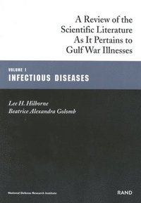 bokomslag A Review of the Scientific Literature as it Pertains to Gulf War Illnesses: v. 1 Infectious Diseases