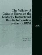 bokomslag The Validity of Gains in Scores on the Kentucky Instructional Results Information System (Kiris)