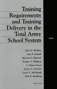 bokomslag Training Requirements and Training Delivery in the Total Army School System