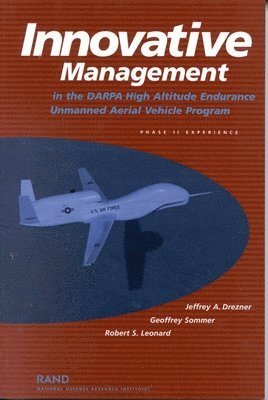 bokomslag Innovative Management in the DARPA High Altitude Endurance Unmanned Aerial Vehicle Program