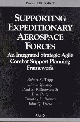 Robert S. Tripp, etc. - Supporting Expeditionary Aerospace Forces, Häftad