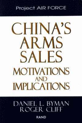 Daniel L. Byman, Roger Cliff - China's Arms Sales, Häftad