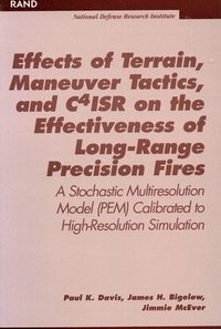bokomslag Effects of Terrain, Maneuver Tactics, and C41sr on the Effectiveness of Long Range Precision Fires