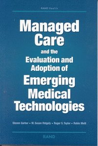 bokomslag Managed Care and the Evaluation and Adoption of Emerging Medical Technologies