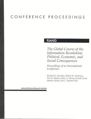 Hundley, Richard O. Hundley, Robert H. Anderson, Richard O Hundley, Robert H Anderson, Tora K Bikson, James A Dewar, Jerrold Green - Global Course of the Information Revolution, Häftad