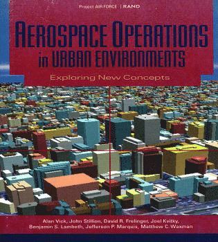 Alan Vick, John W. Stillion, David R. Frelinger, Joel S Kvitky, Benjamin S. Lambeth, Jefferson P. Marquis, Matthew C. Waxman - Aerospace Operations in Urban Environments, Häftad