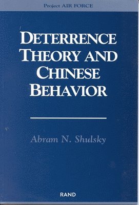 Deterrence Theory and Chinese Behavior 1